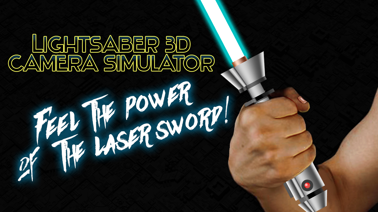 Lightsaber 3D Camera for Android