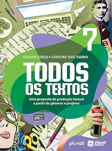Todos os textos - 7º ano: Uma proposta de produção textual a partir de gêneros e projetos