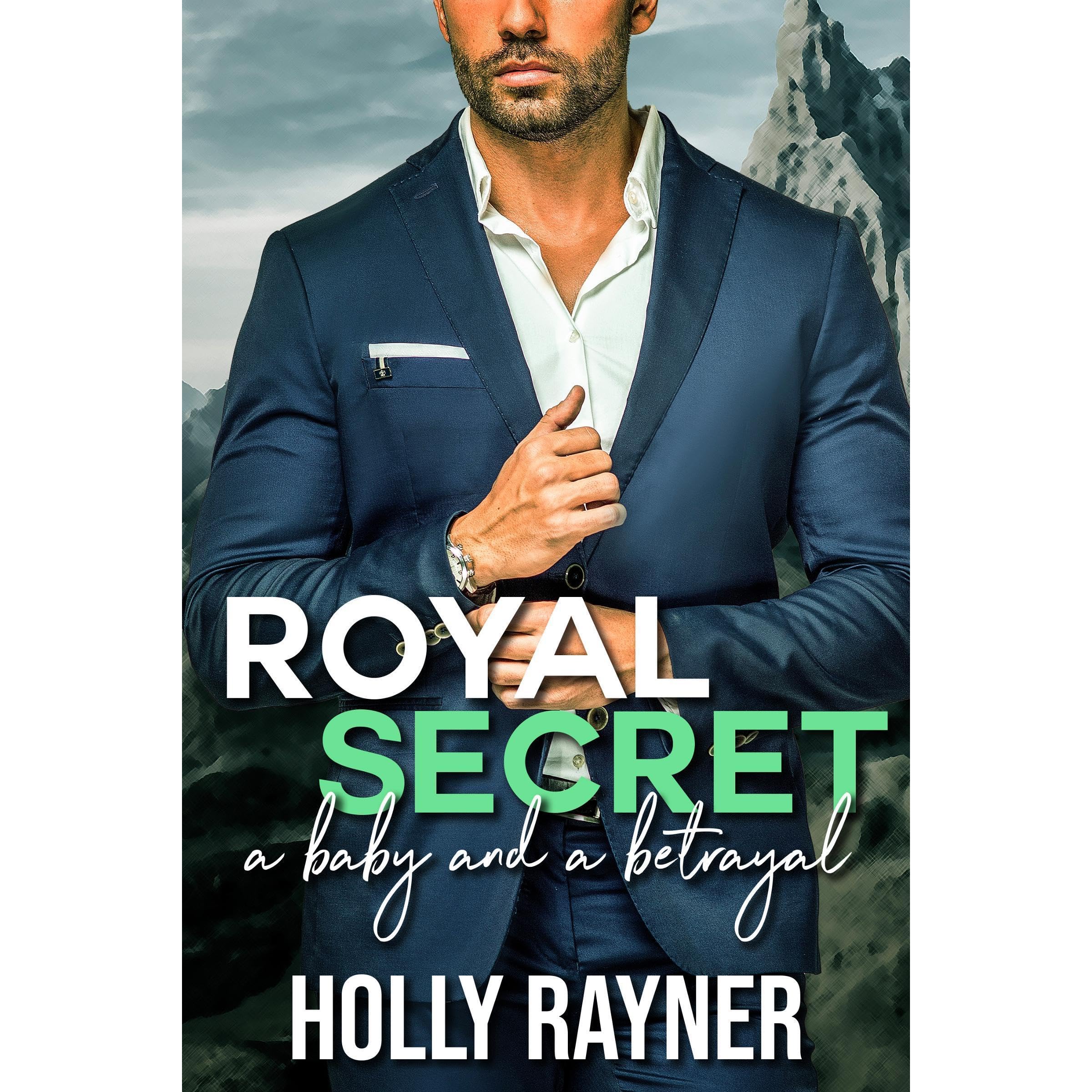 Royal Secret: A Baby And A Betrayal