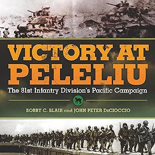 Victory at Peleliu: The 81st Infantry Division's Pacific Campaign - coolthings.us