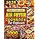 The Easy Air Fryer Cookbook for Beginners: 2000 Days Quick, Delicious & Effortless Recipes Book for Every Meal of the Da