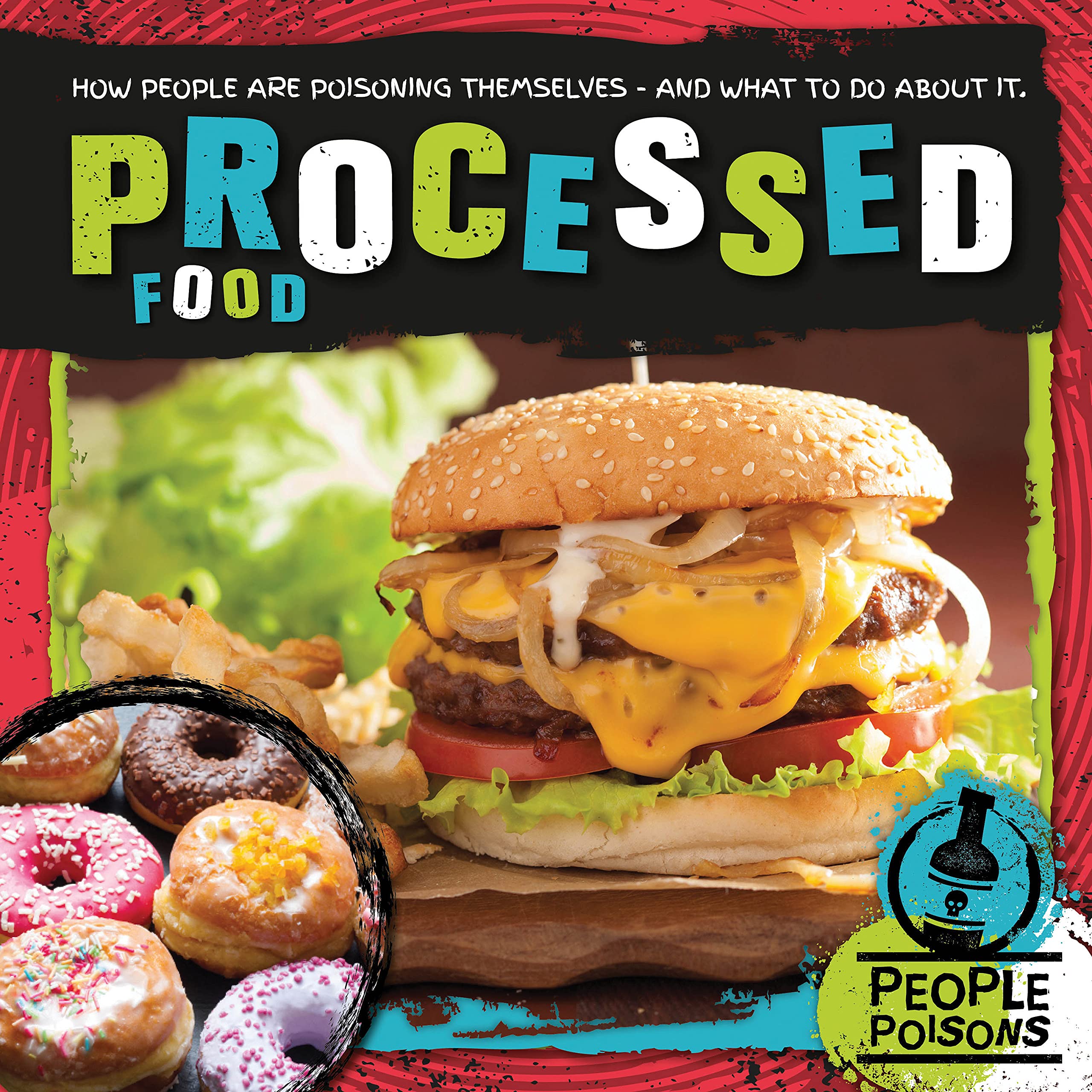 Processed Food (People Posions) (People Poisons)