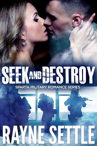 Seek and Destroy (Série Romance Militaire Sparte t. 1)