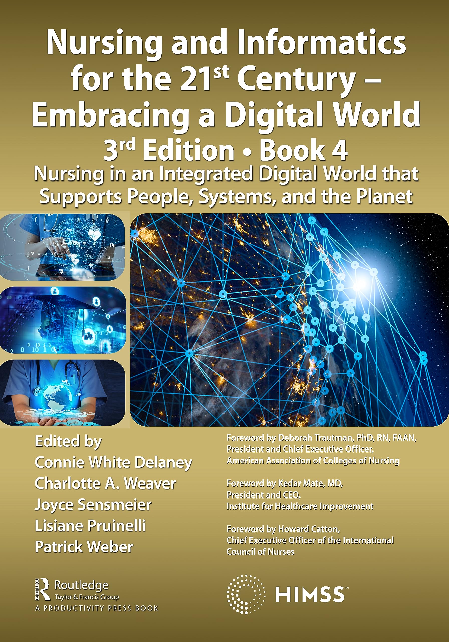 Buy Nursing and Informatics for the 21st Century: Nursing in an Integrated Digital World That Supports People, Systems, and the Planet (4) (Himss) — BookShops.in