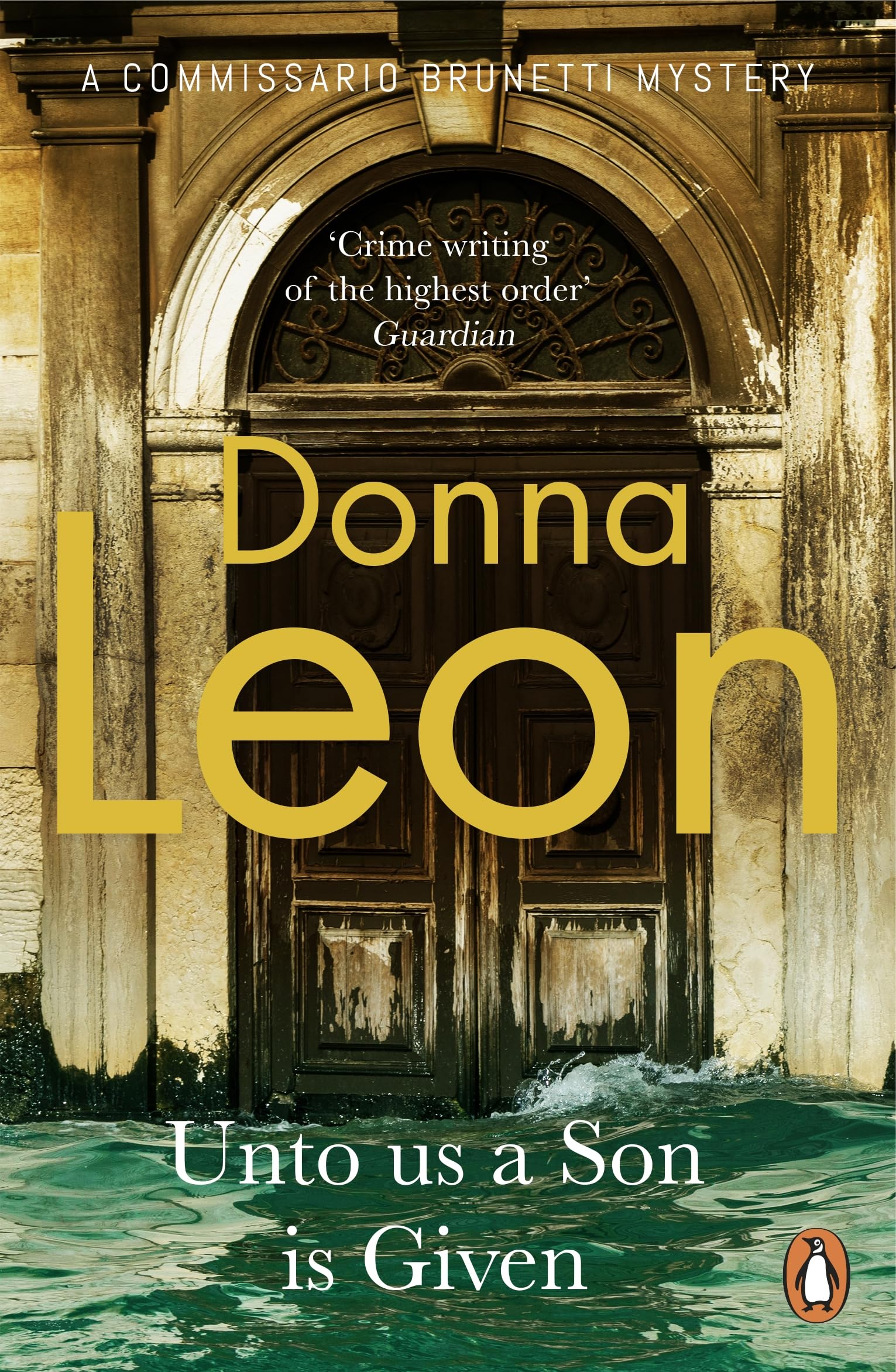 Unto Us a Son Is Given: Shortlisted for the Gol, Leon,.