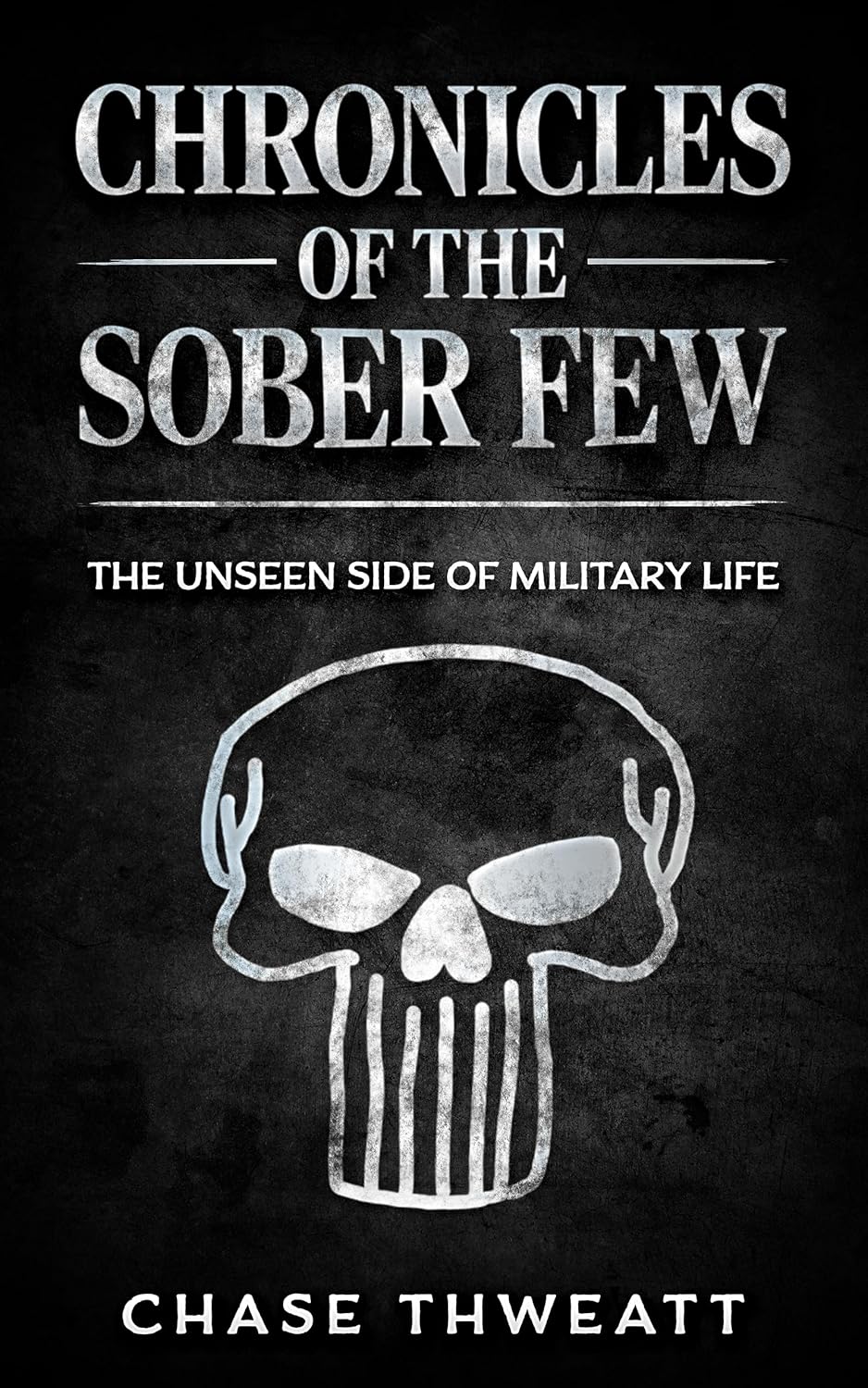 Chronicles of the Sober Few: The Unseen Side of Military Life