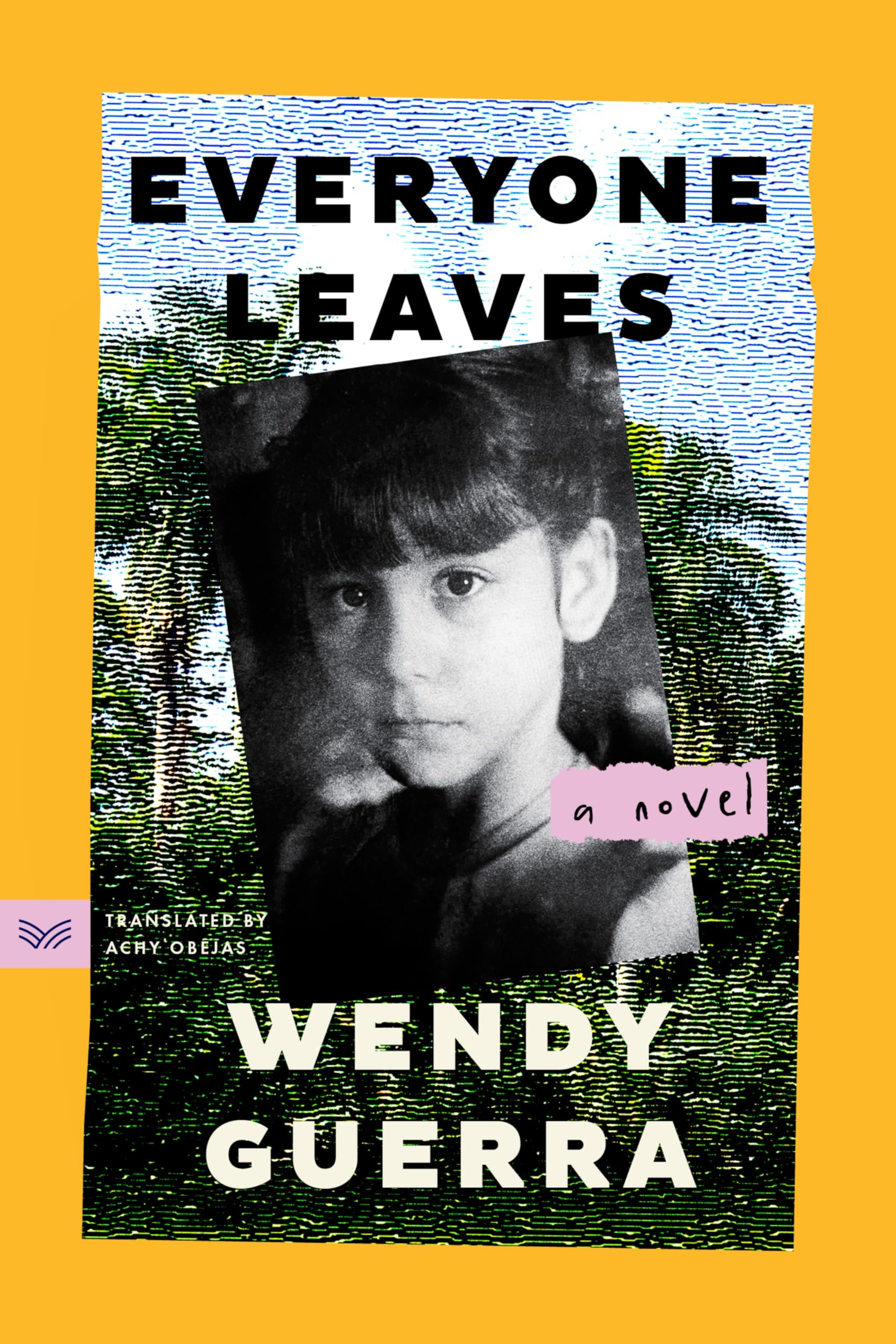Everyone Leaves: A Novel