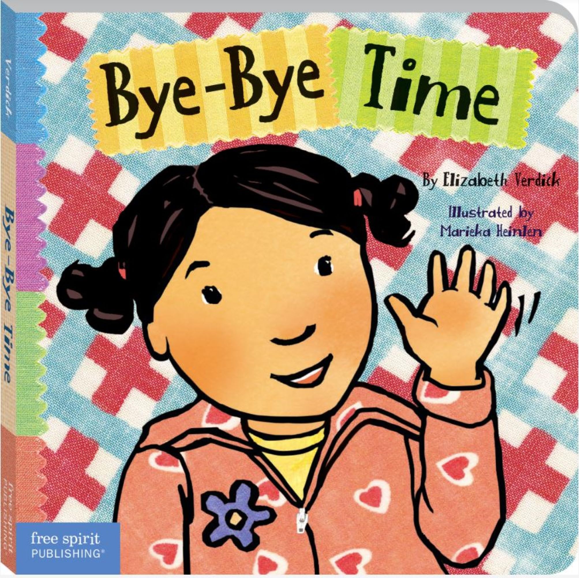 Bye-Bye Time (Toddler Tools® Board Books) Board book – August 10, 2008