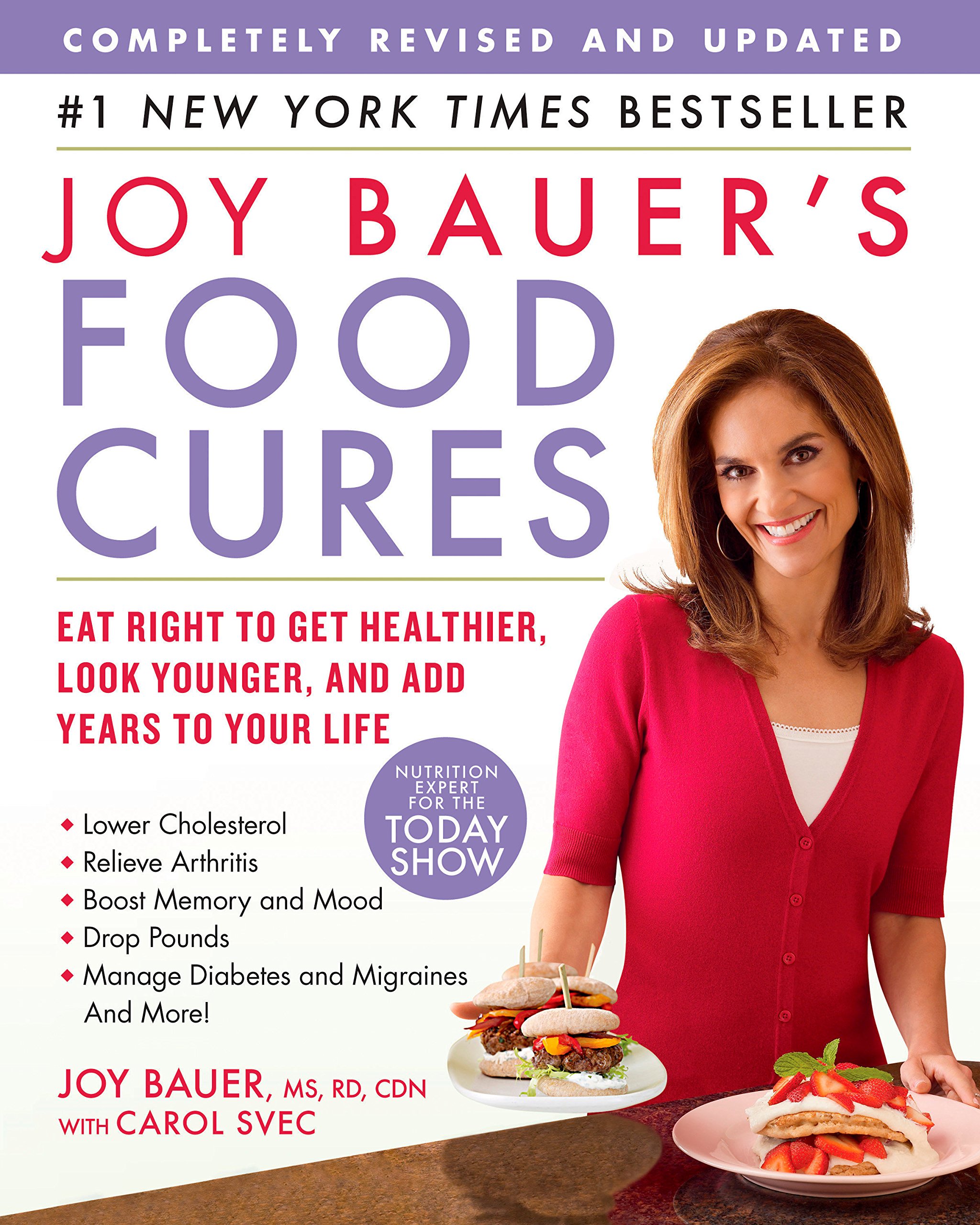 Joy Bauer's Food Cures: Eat Right to Get Healthier, Look Younger, and Add Years to Your Life
