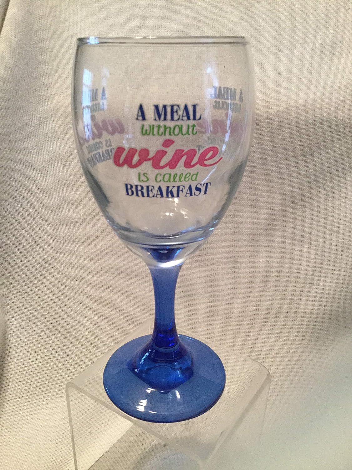 A Meal Without Wine is called Breakfast Wine Glass, 10 Oz Glass Home & Kitchen