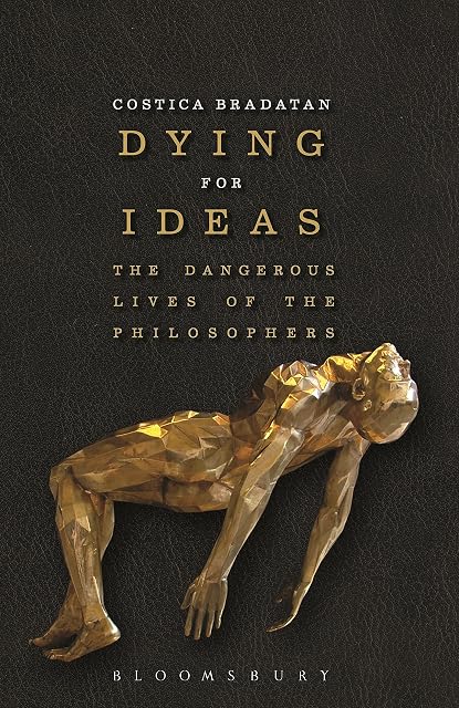 Portada de Dying for Ideas: The Dangerous Lives of the Philosophers