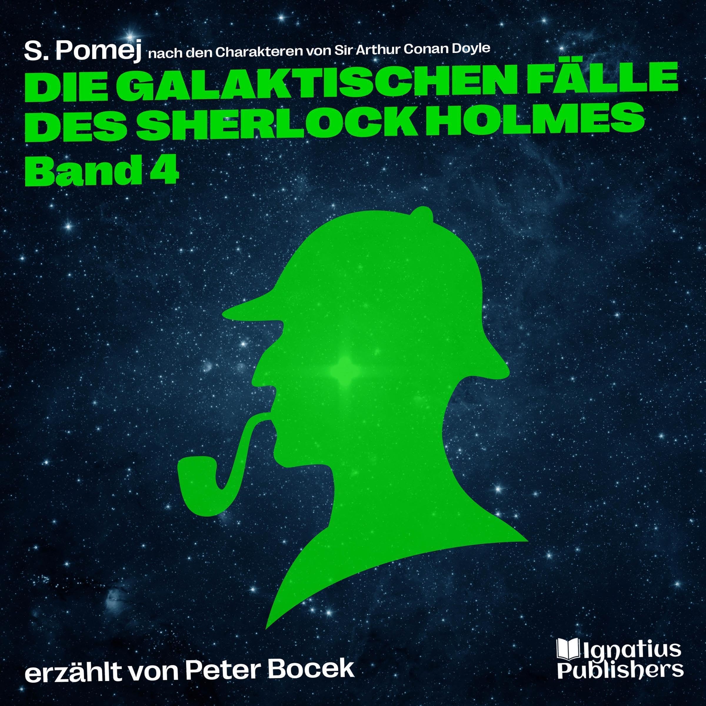 Cover art for Die galaktischen Fälle des Sherlock Holmes: Die galaktischen Fälle des Sherlock Holmes, Band 4