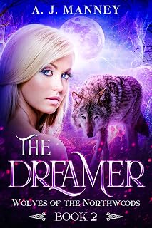 The Dreamer (Wolves of the Northwoods Book 2)