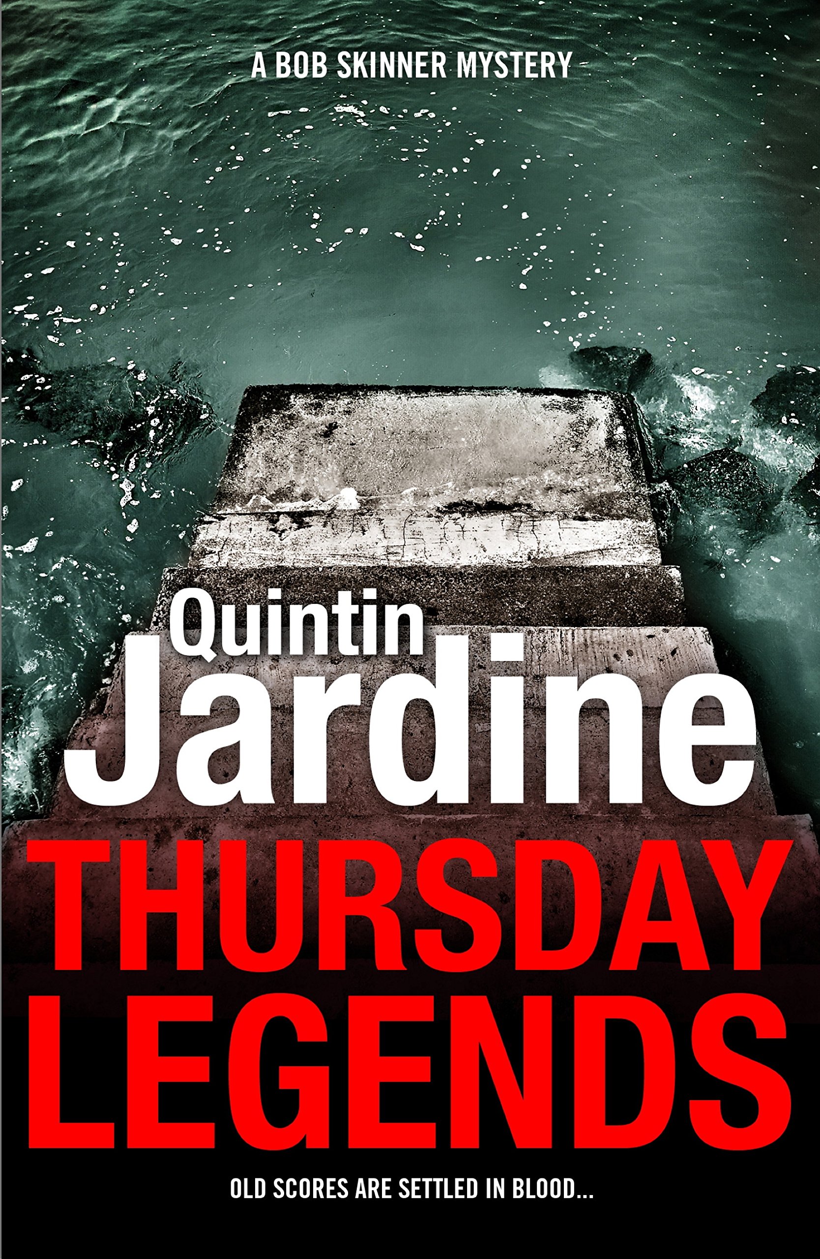Thursday Legends (Bob Skinner series, Book 10): A gritty crime thriller of murder and suspense (Bob Skinner Mysteries)