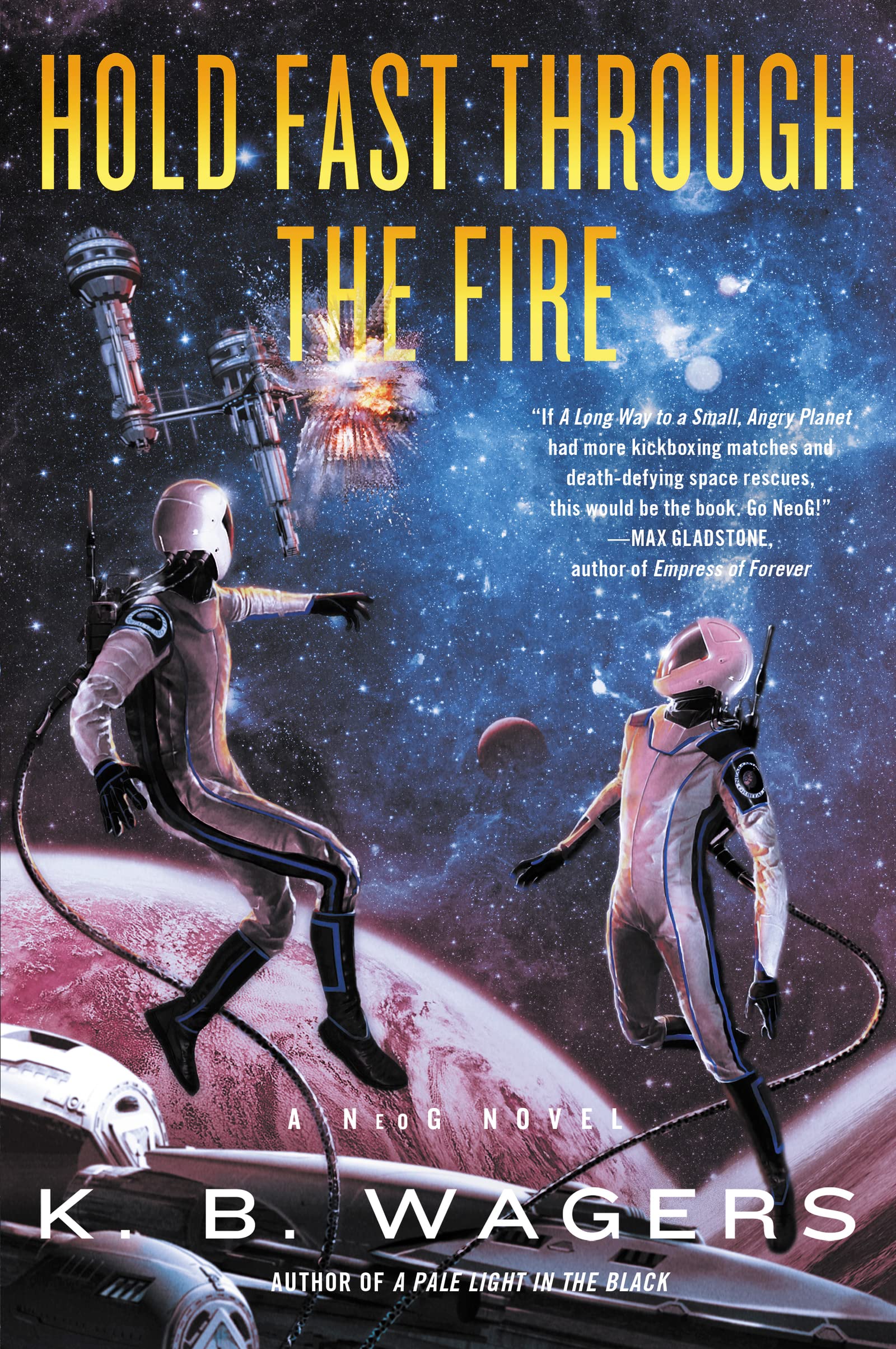 Hold Fast Through the Fire: The Thrilling Second Book in the NeoG Series – A Military SF Space Opera of Found Family