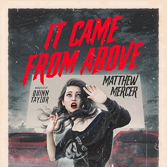 It Came from Above Audiobook by Matthew Mercer episode artwork