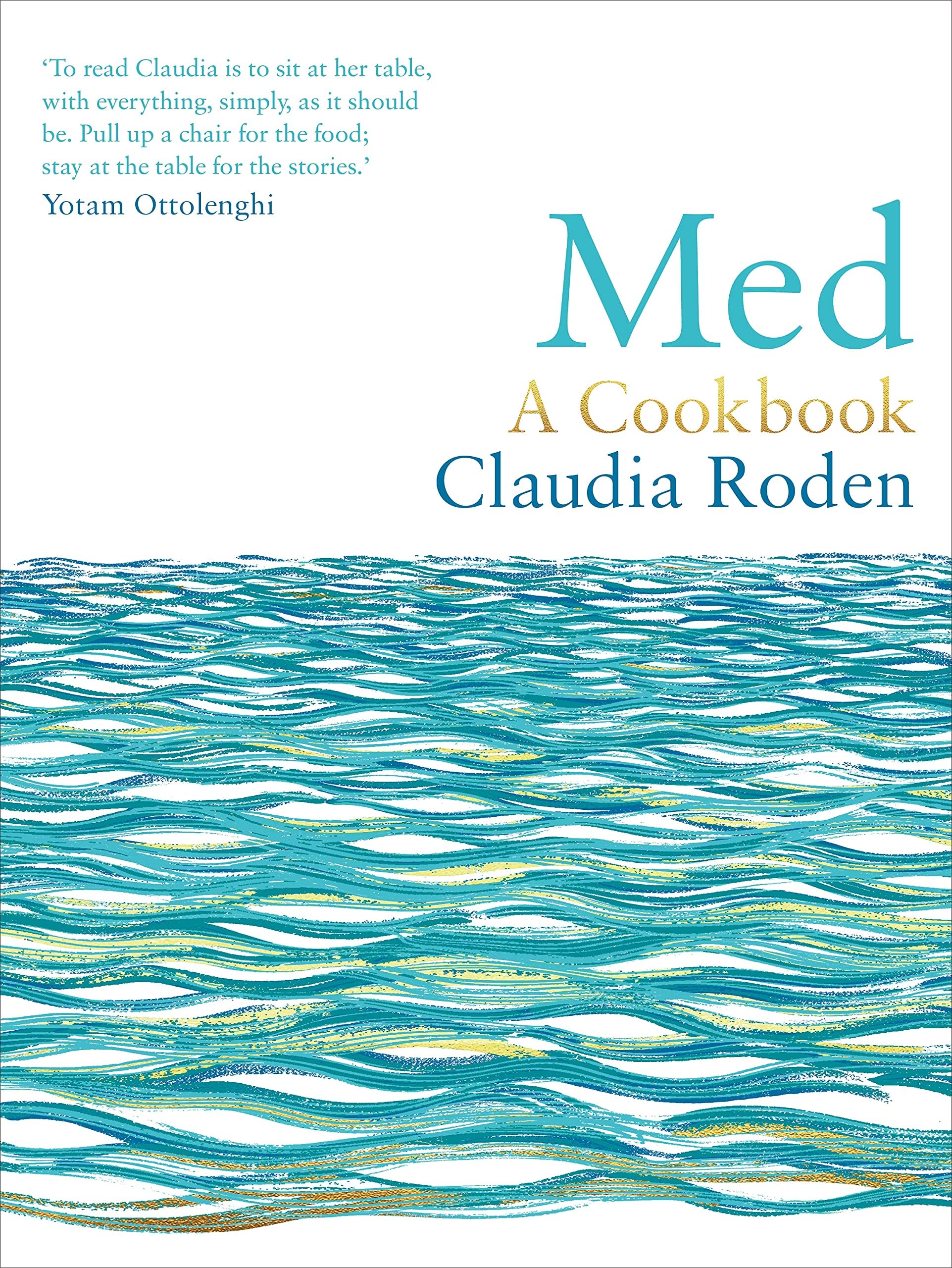 Ebury Press Med: A Cookbook