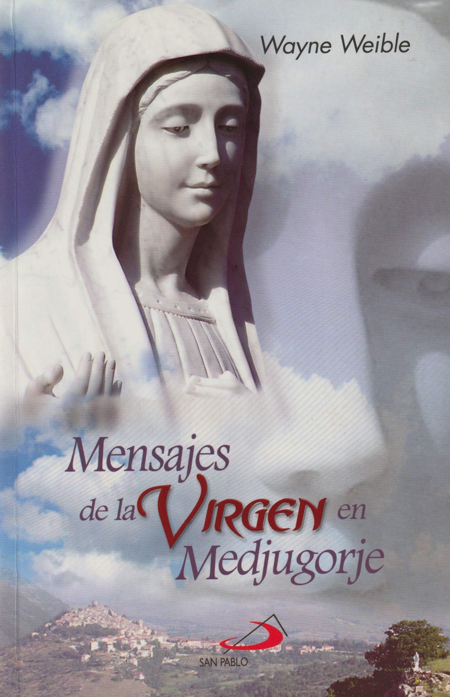 Mensajes De La Virgen En Medjugorje