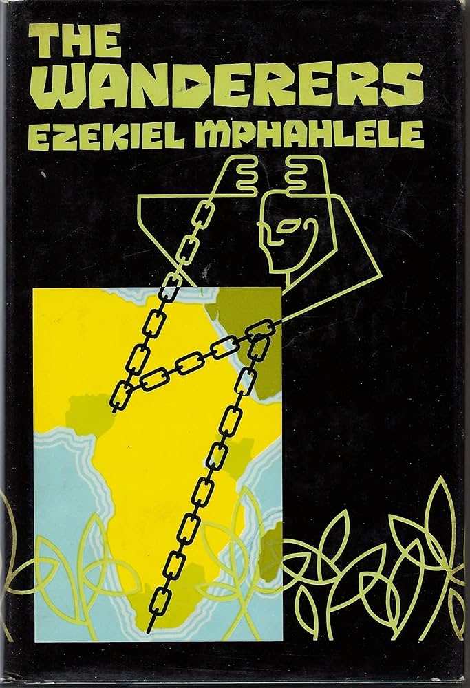 The Wanderers: Ezekiel Mphahlele: 9780025879003: Amazon.com: Books