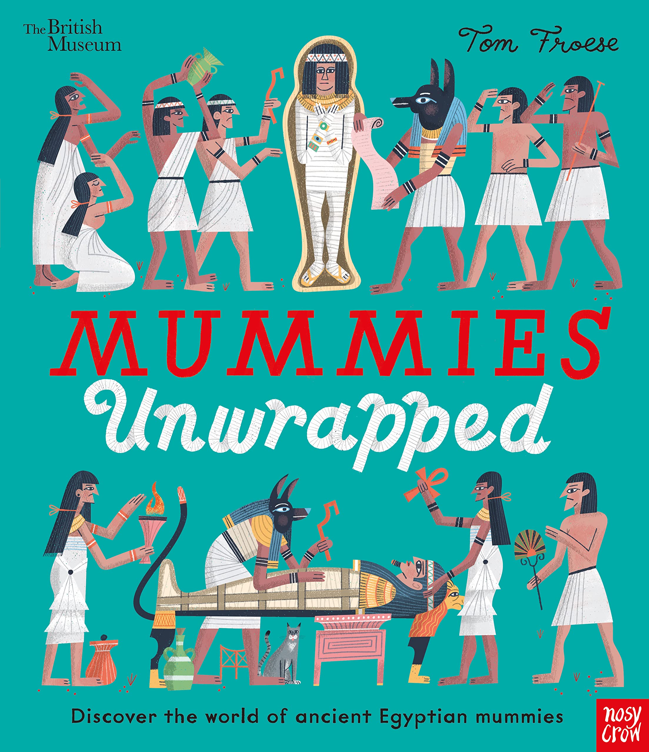 British Museum: Mummies Unwrapped by Tom Froese - 9781839941719