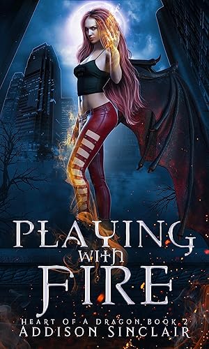 Playing With Fire Heart Of A Dragon Book 2
