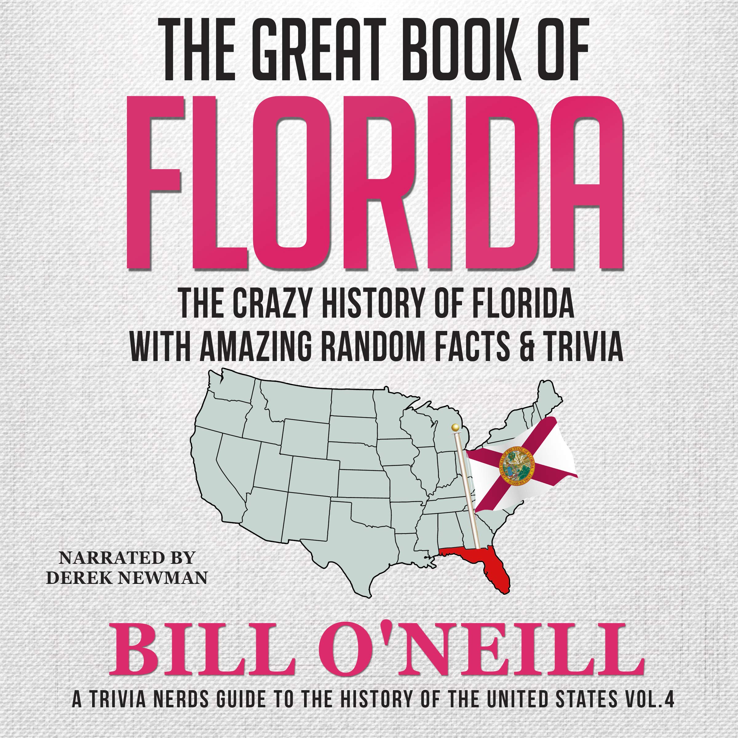 The Great Book of Florida: The Crazy History of Florida with Amazing Random Facts & Trivia