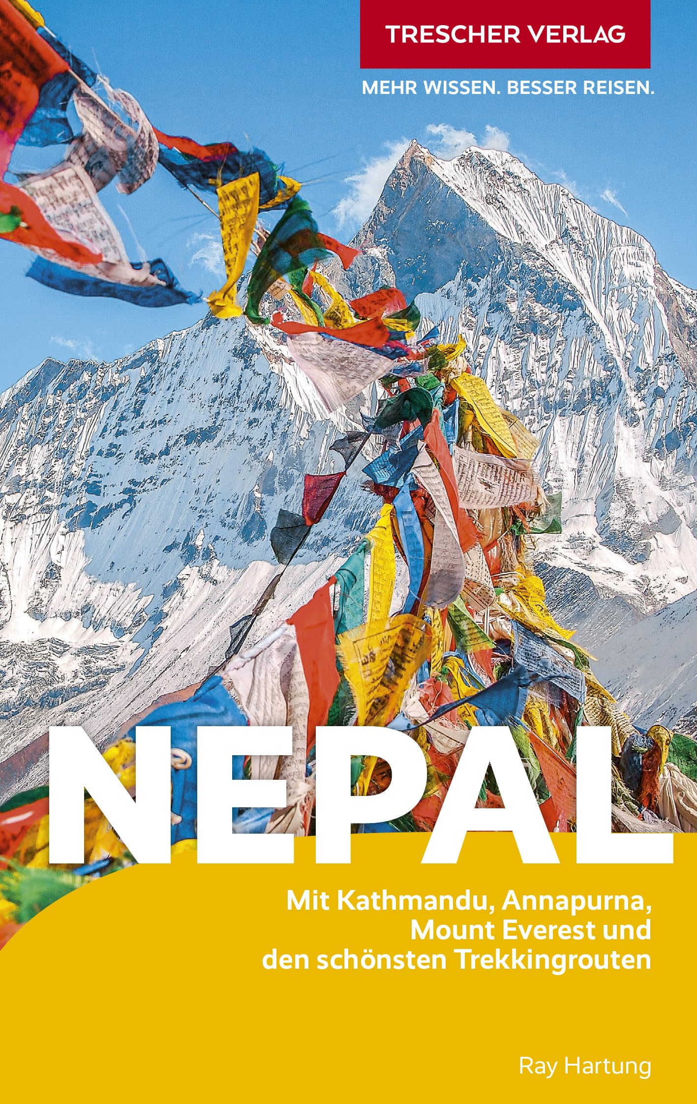 TRESCHER Reiseführer Nepal: Mit Kathmandu, Annapurna, Mount Everest und den schönsten Trekkingrouten