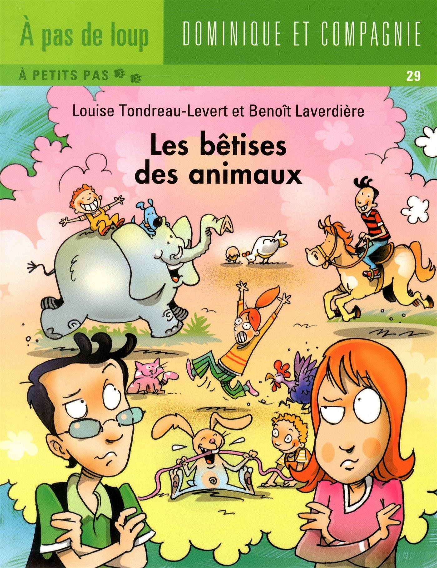 BÊTISES DES ANIMAUX (LES) [Paperback] TONDREAU-LEVERT,LOUISE and LAVERDIERE,BENOIT