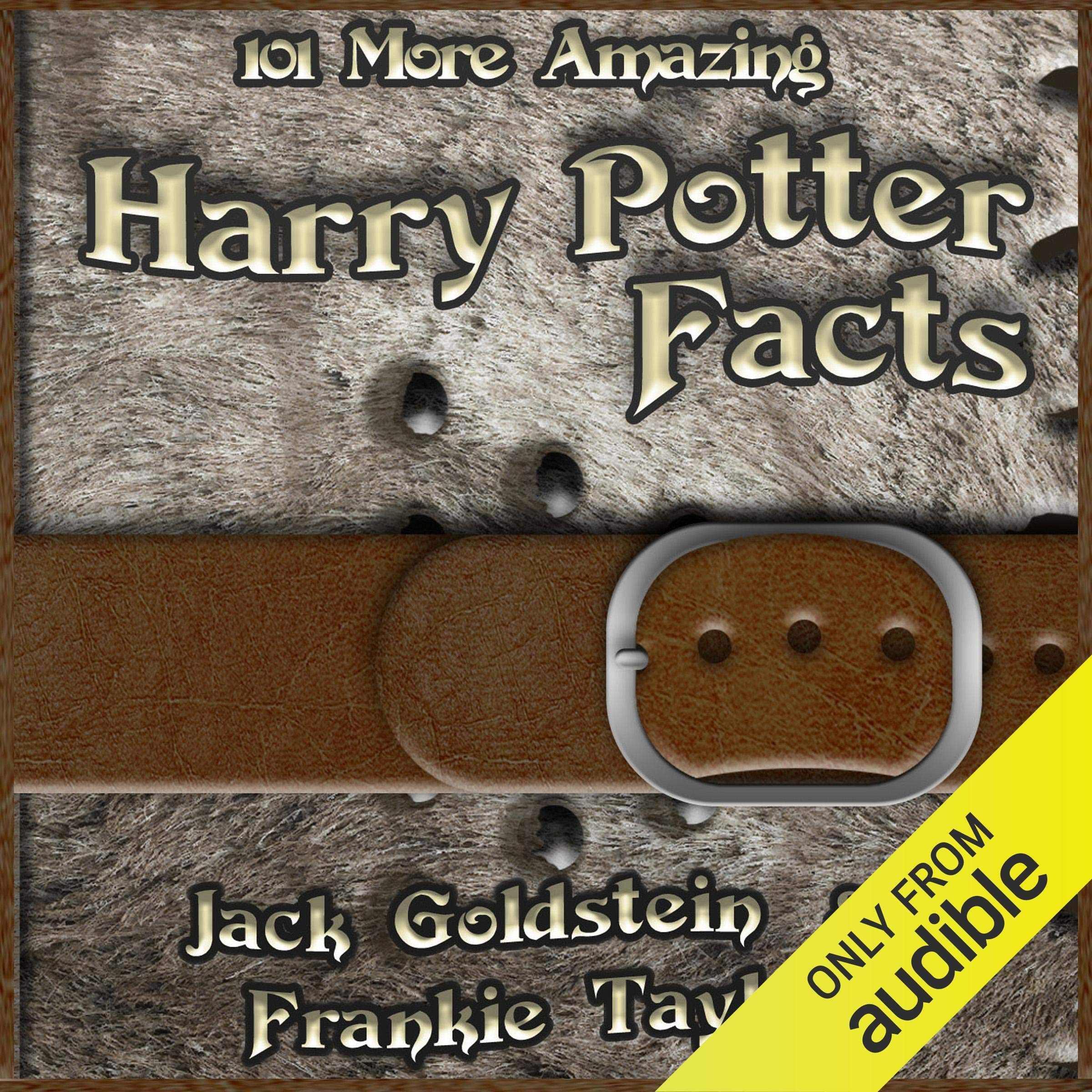 101 More Amazing Harry Potter Facts