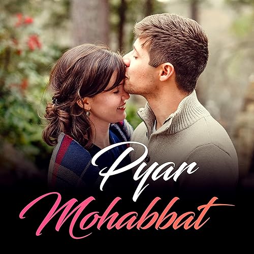 pyar mohabbat