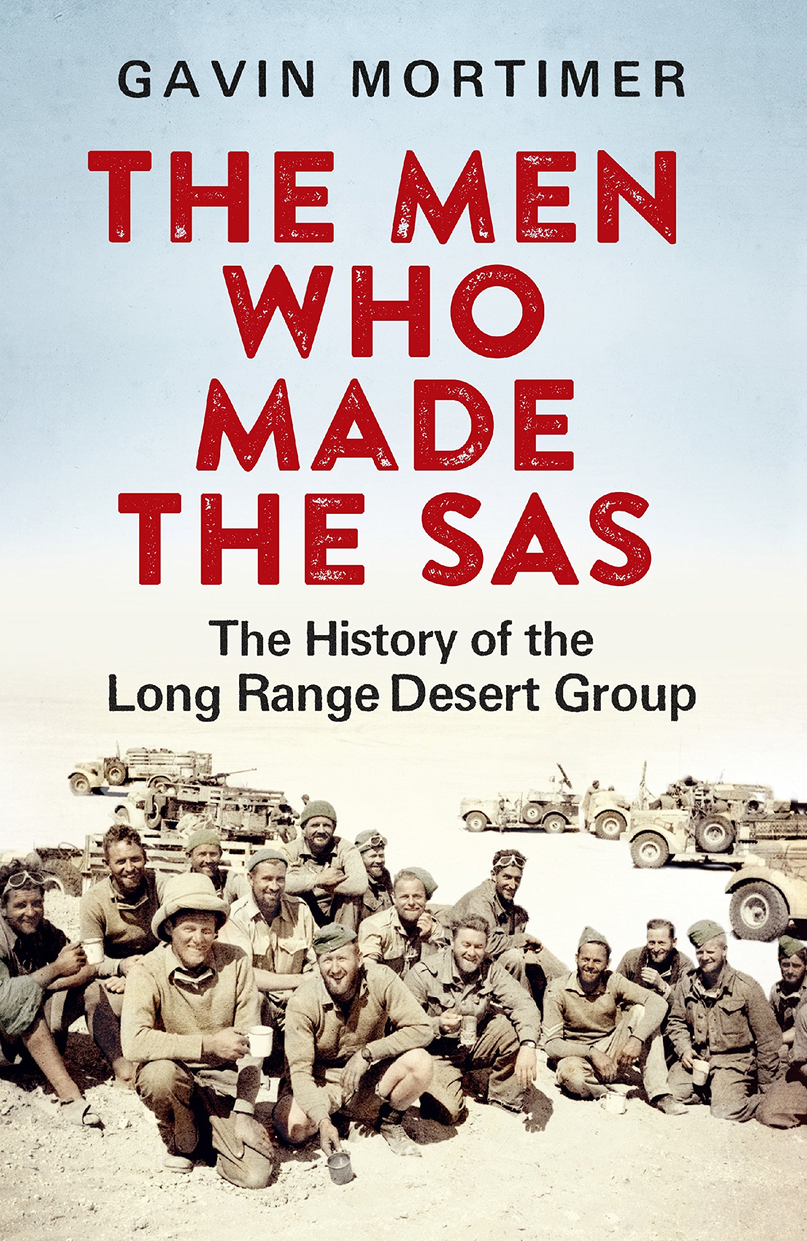 Buy The Men Who Made The Sas: The History Of The Long Range Desert Group — BookShops.in