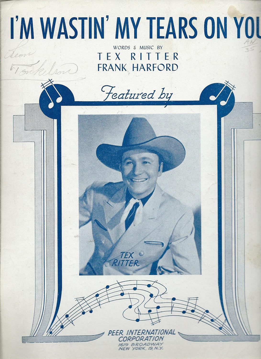I'm Wastin' My Tears on You (Sheet Music) Words & Music By Tex Ritter ...