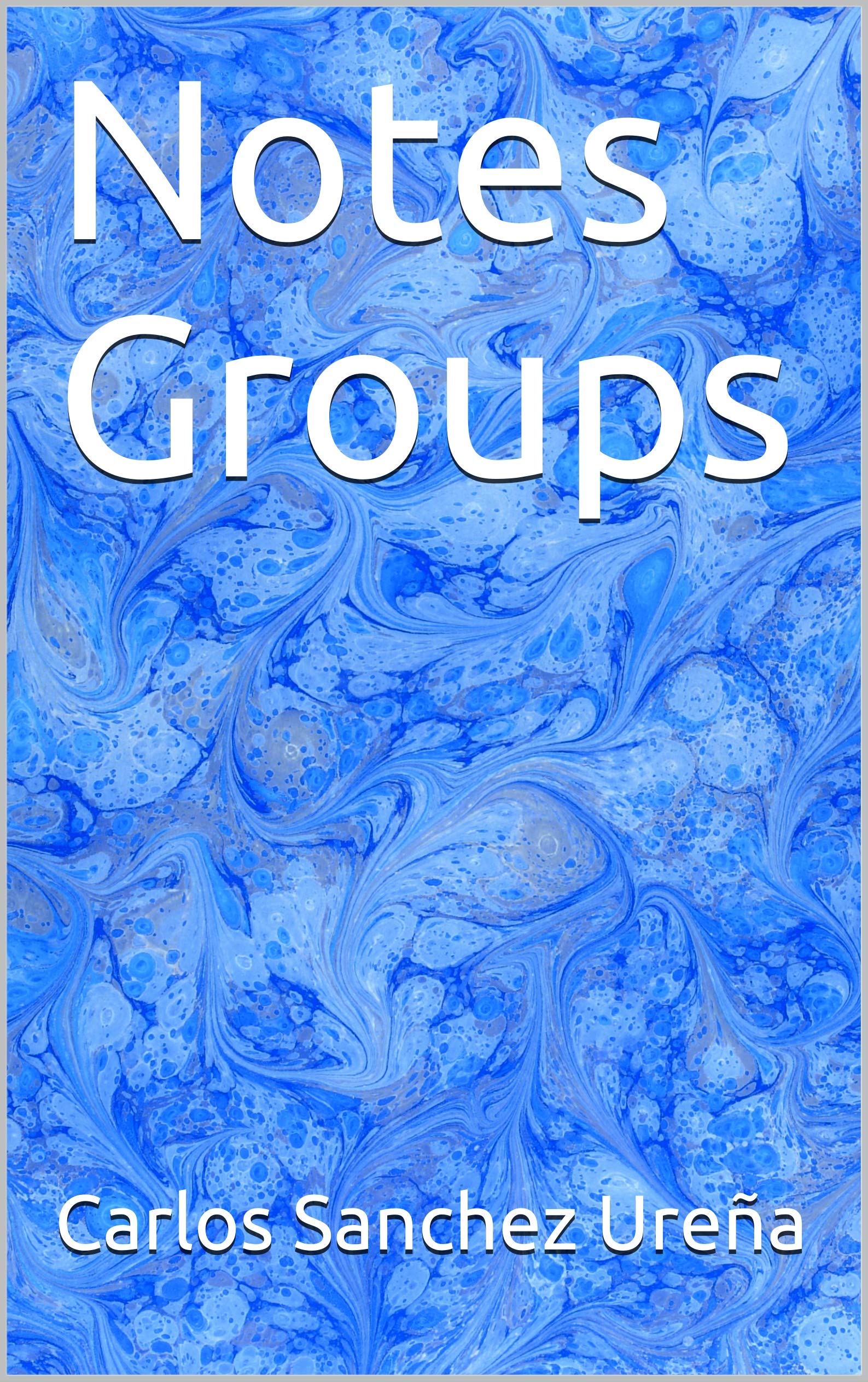 Notes Groups English Edition livre de mathematiques algebre abstraite et geometrie