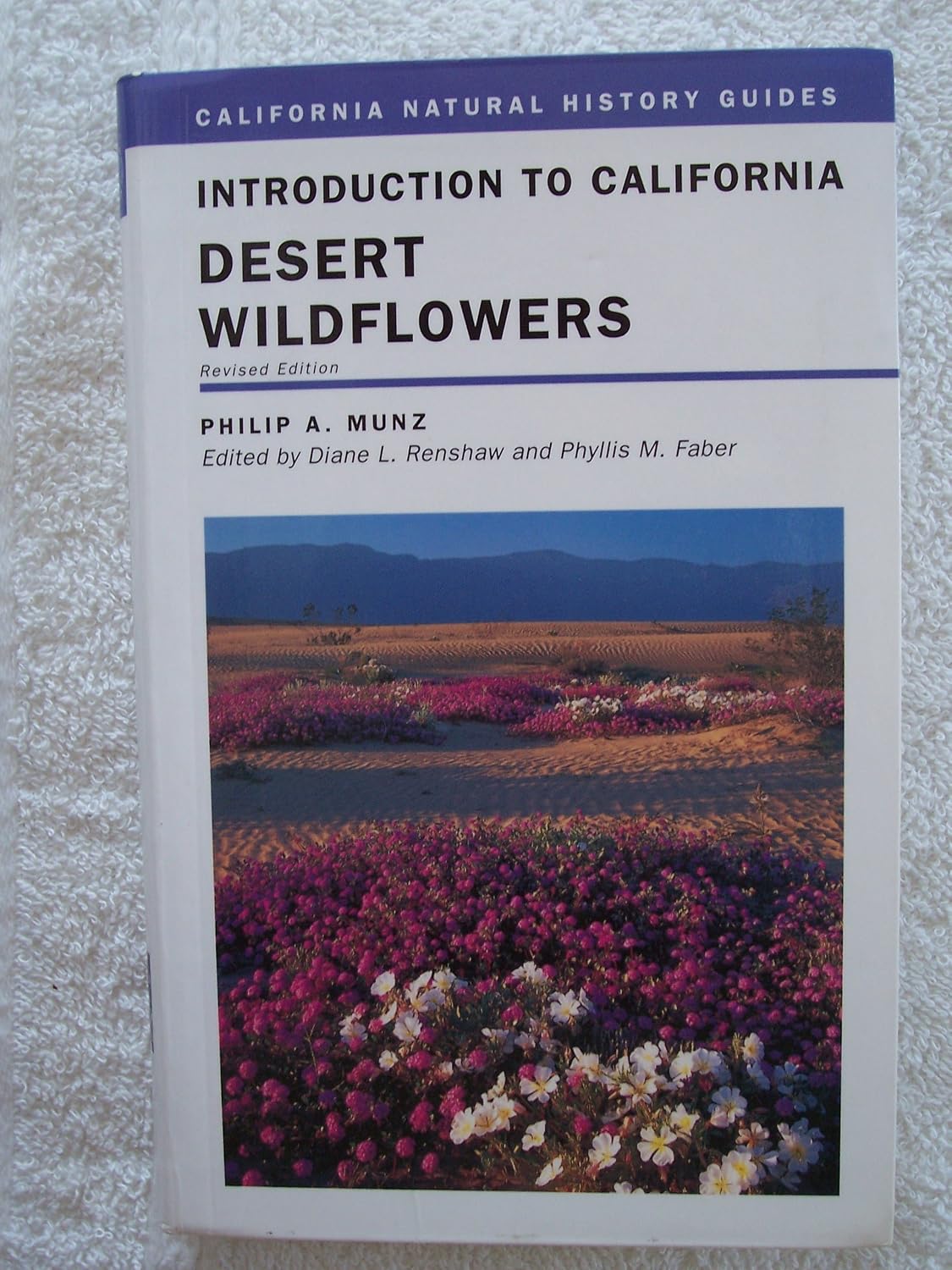Introduction to California Desert Wildflowers (Volume 74) (California Natural History Guides)