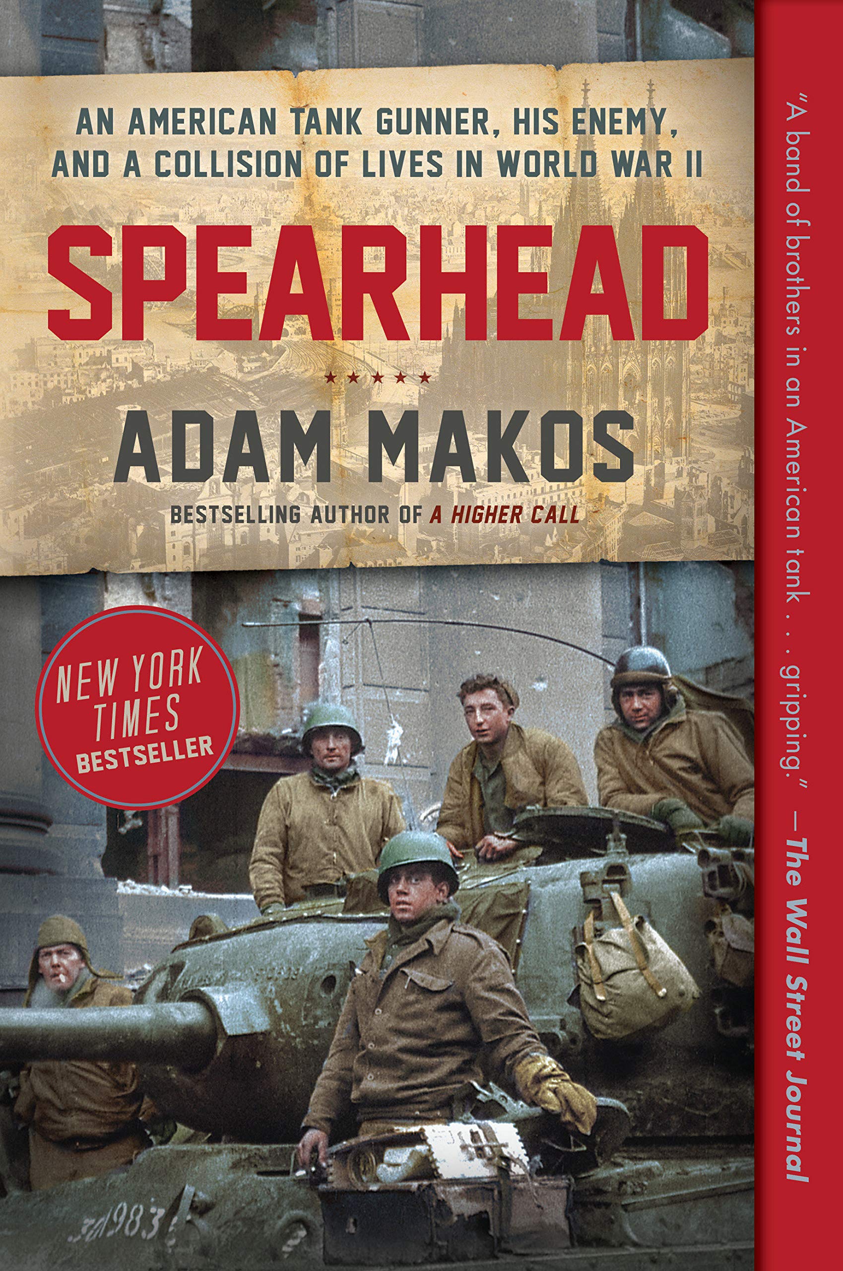 Spearhead: An American Tank Gunner, His Enemy, and a Collisio