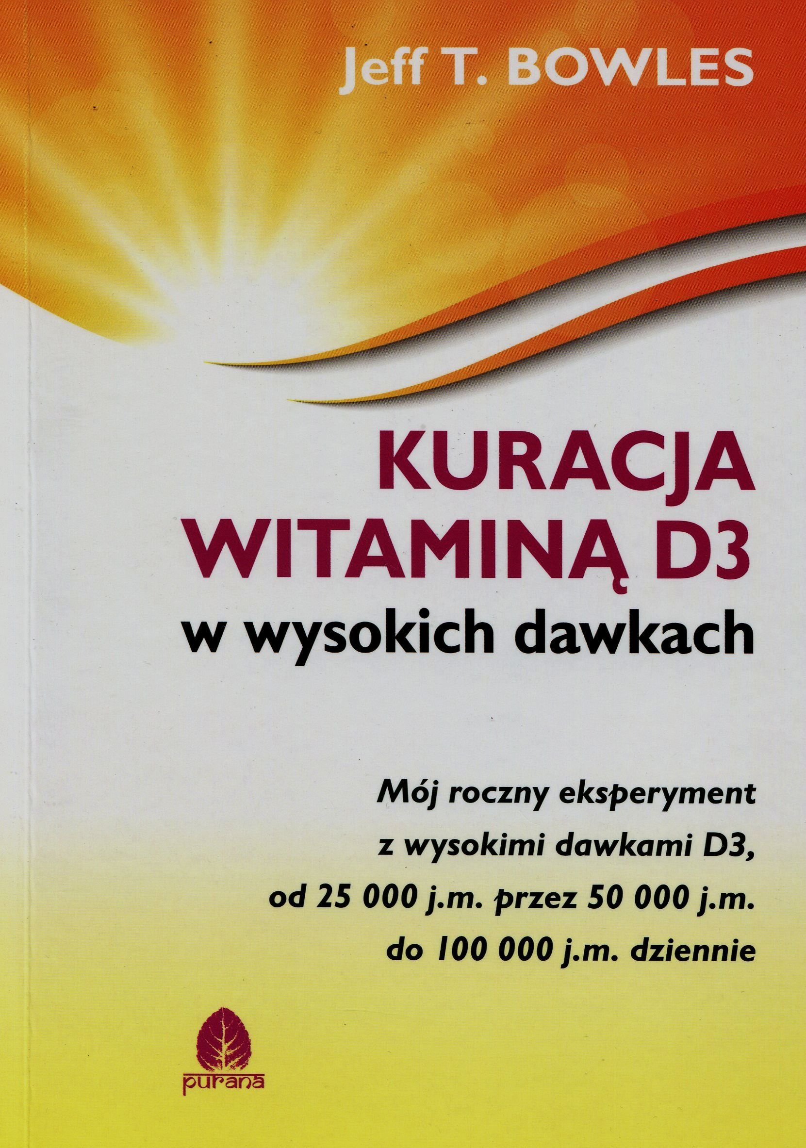 Kuracja witamina D3 w wysokich dawkach (Polish Edition)