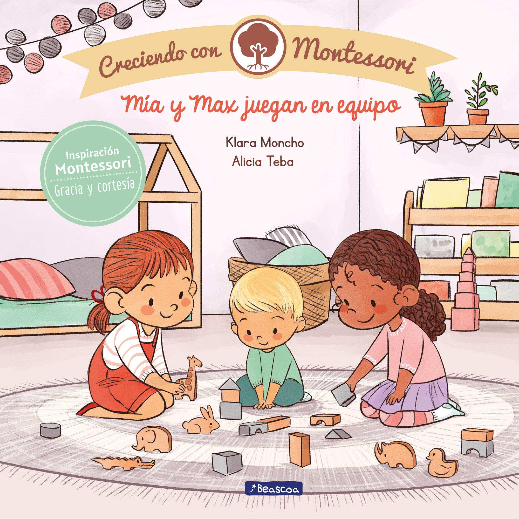 Creciendo con Montessori. Un cuento - Mía y Max juegan en equipo (Emociones, valores y hábitos)