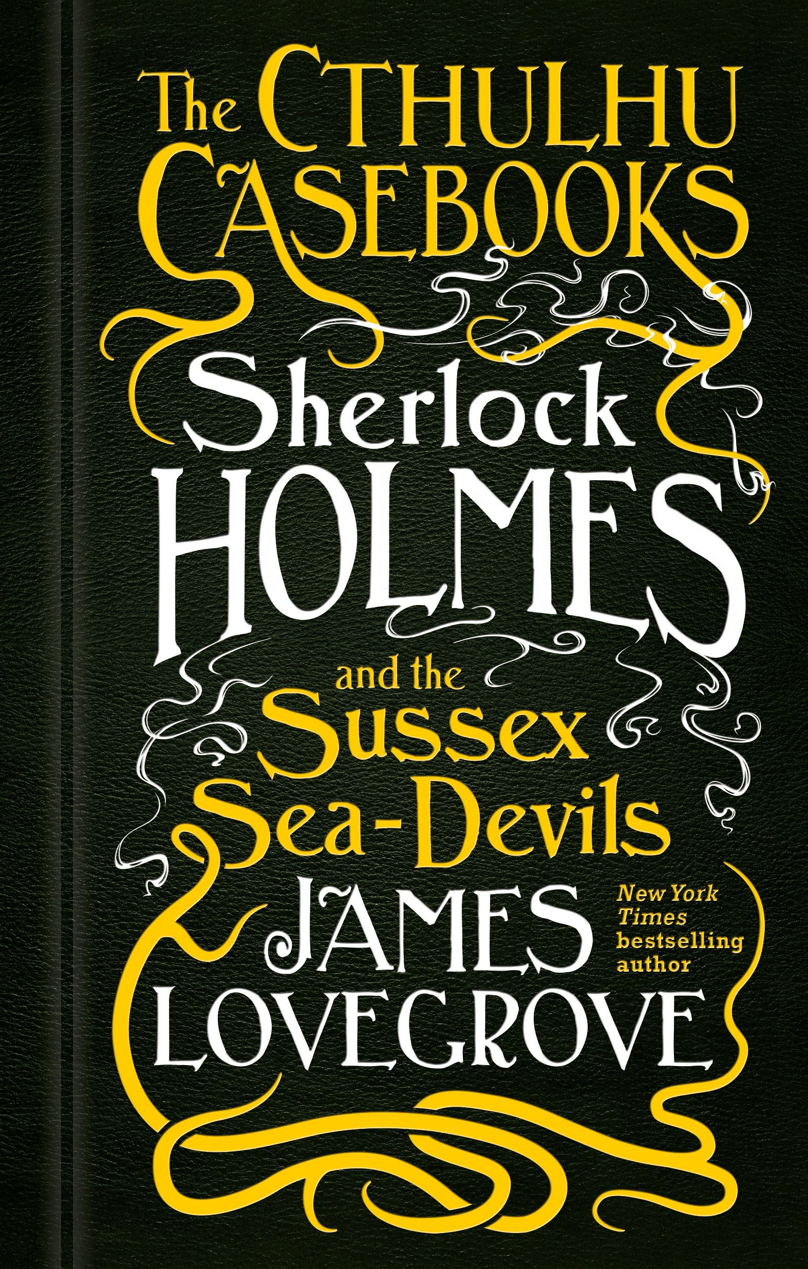 The Cthulhu Casebooks - Sherlock Holmes and the Sussex Sea-Devils: 3