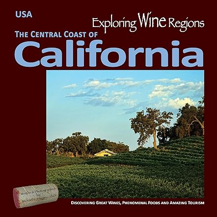 Exploring Wine Regions – California Central Coast