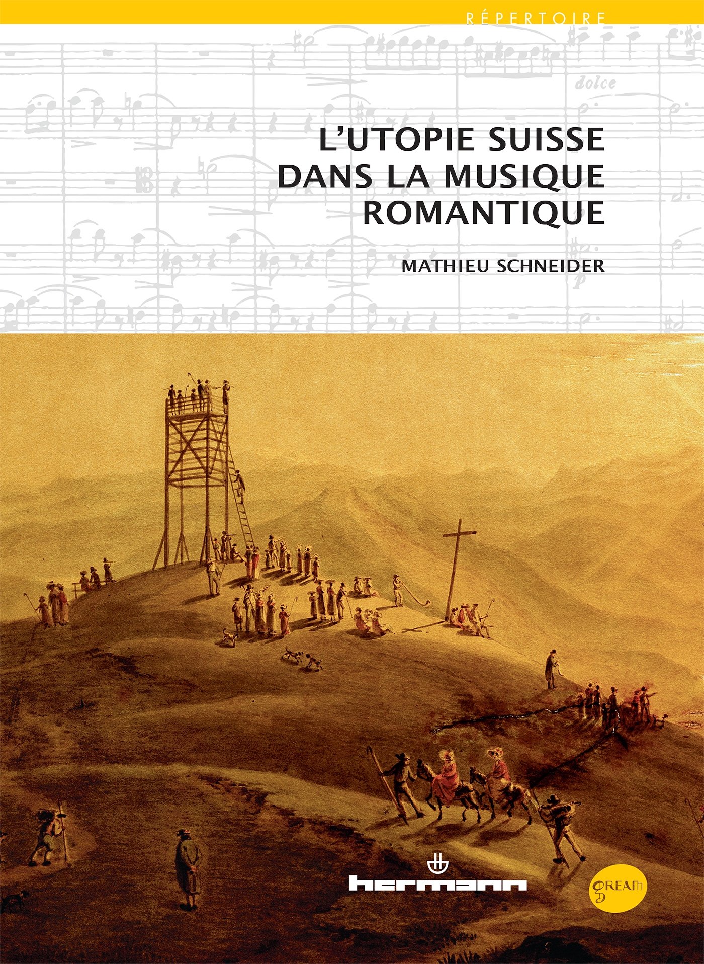L'utopie suisse dans la musique romantique (HR.GREAM)