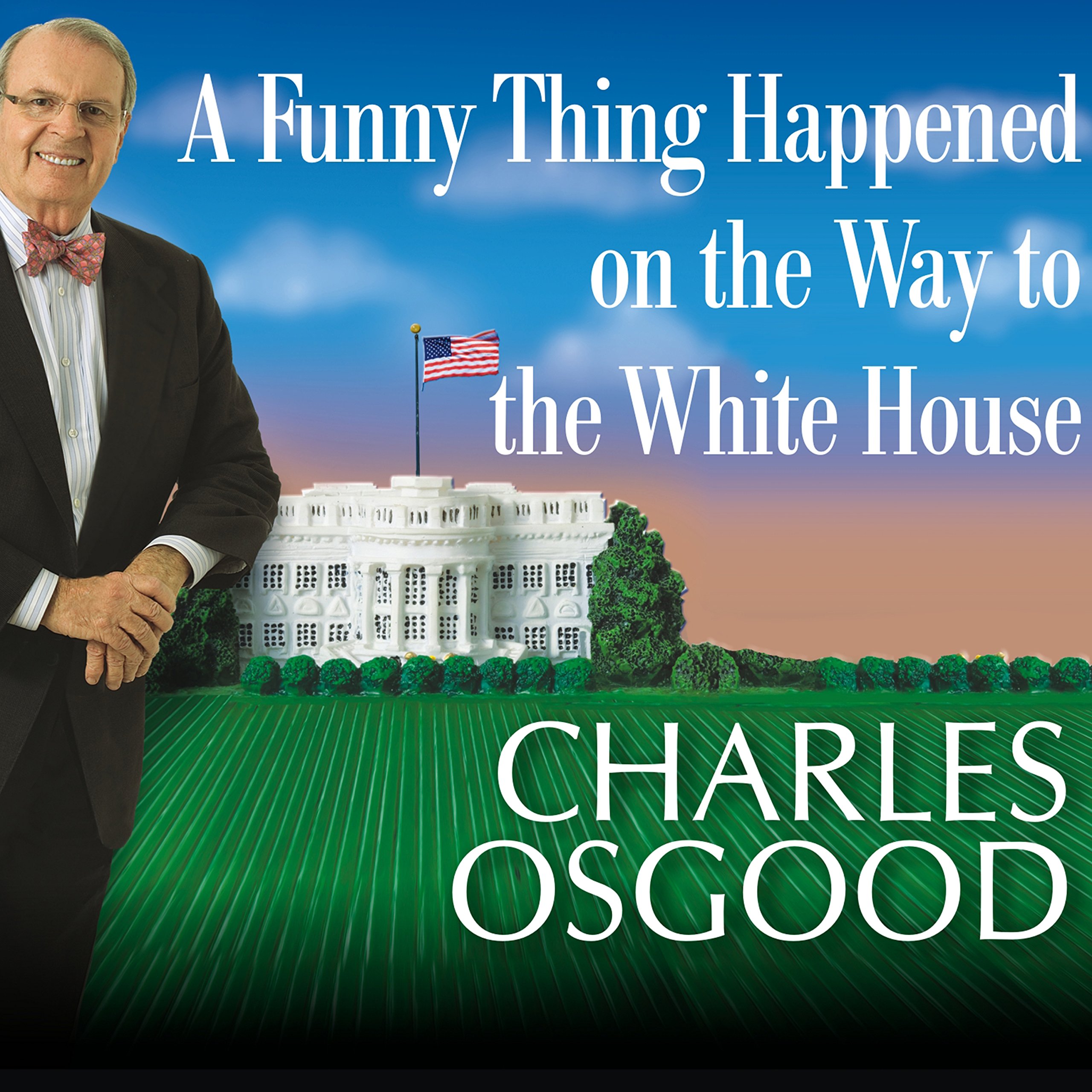 Cover art for A Funny Thing Happened on the Way to the White House