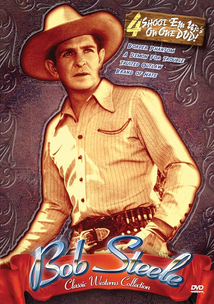 Amazon.com: Bob Steele Classic Westerns - Four Feature : Bob