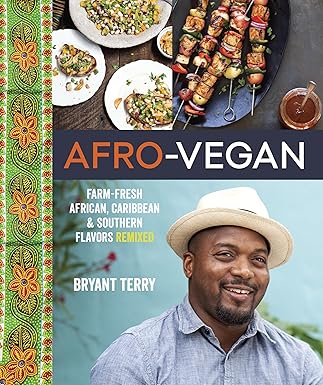 Afro-Vegan: Farm-Fresh African  Caribbean  and Southern