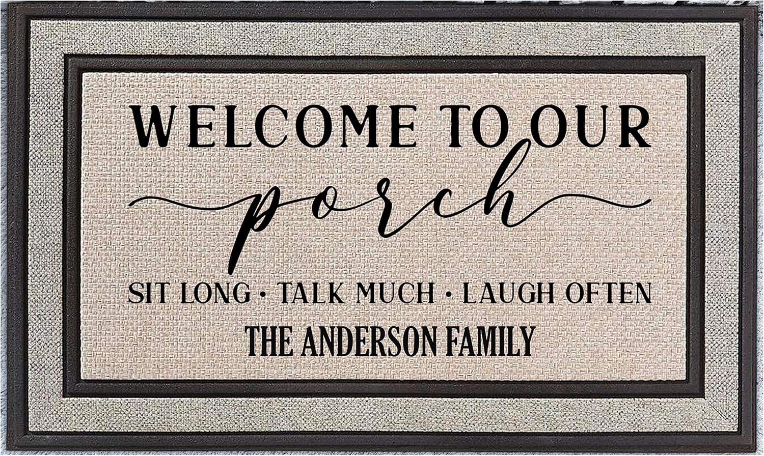 Personalized Welcome to Our Porch Sit Long Talk Much Laugh Often Doormat | Gray 18 x 30 Rubber Backed Entrance Rug