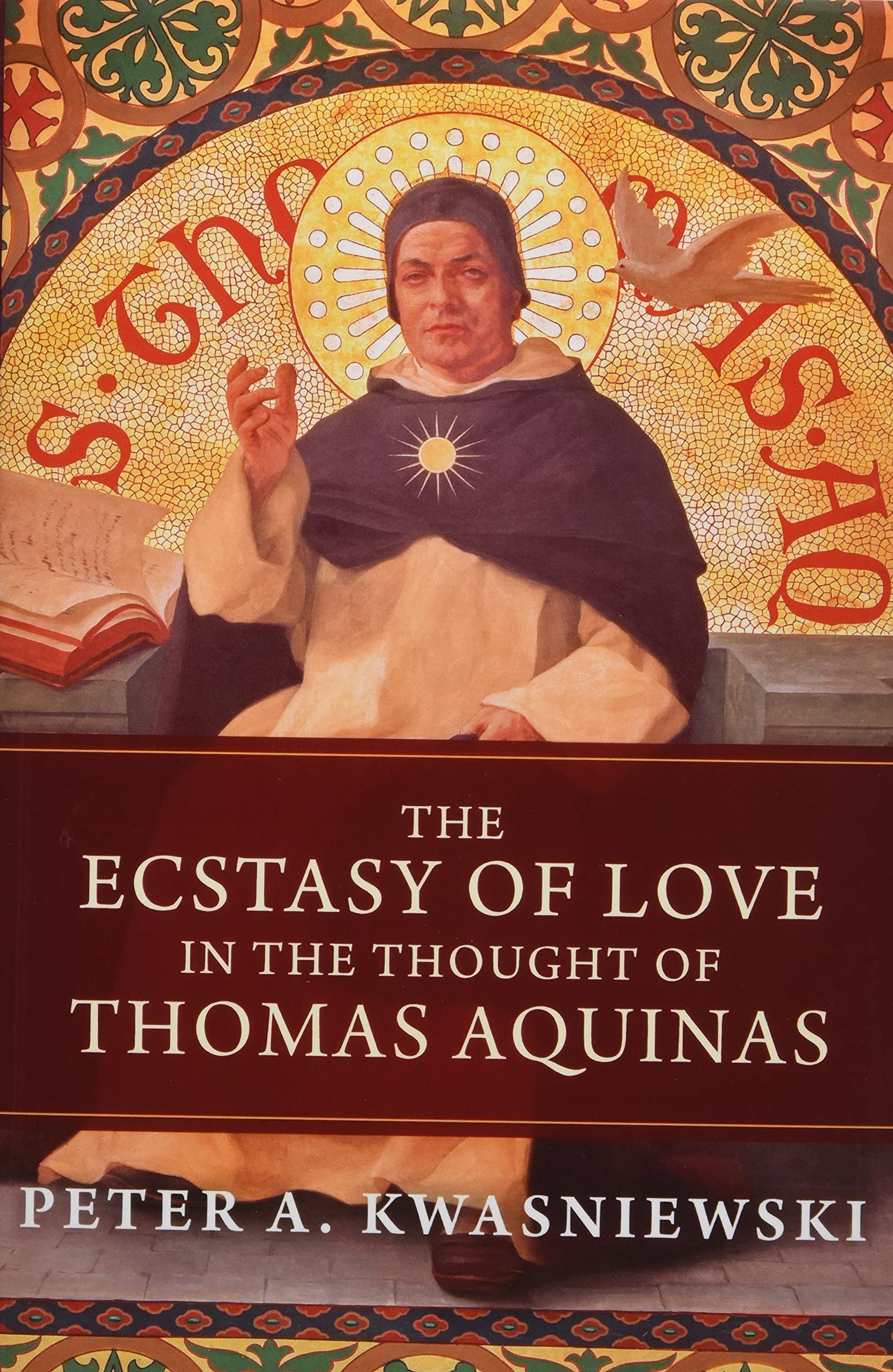 Buy The Ecstasy of Love in the Thought of Thomas Aquinas — BookShops.in