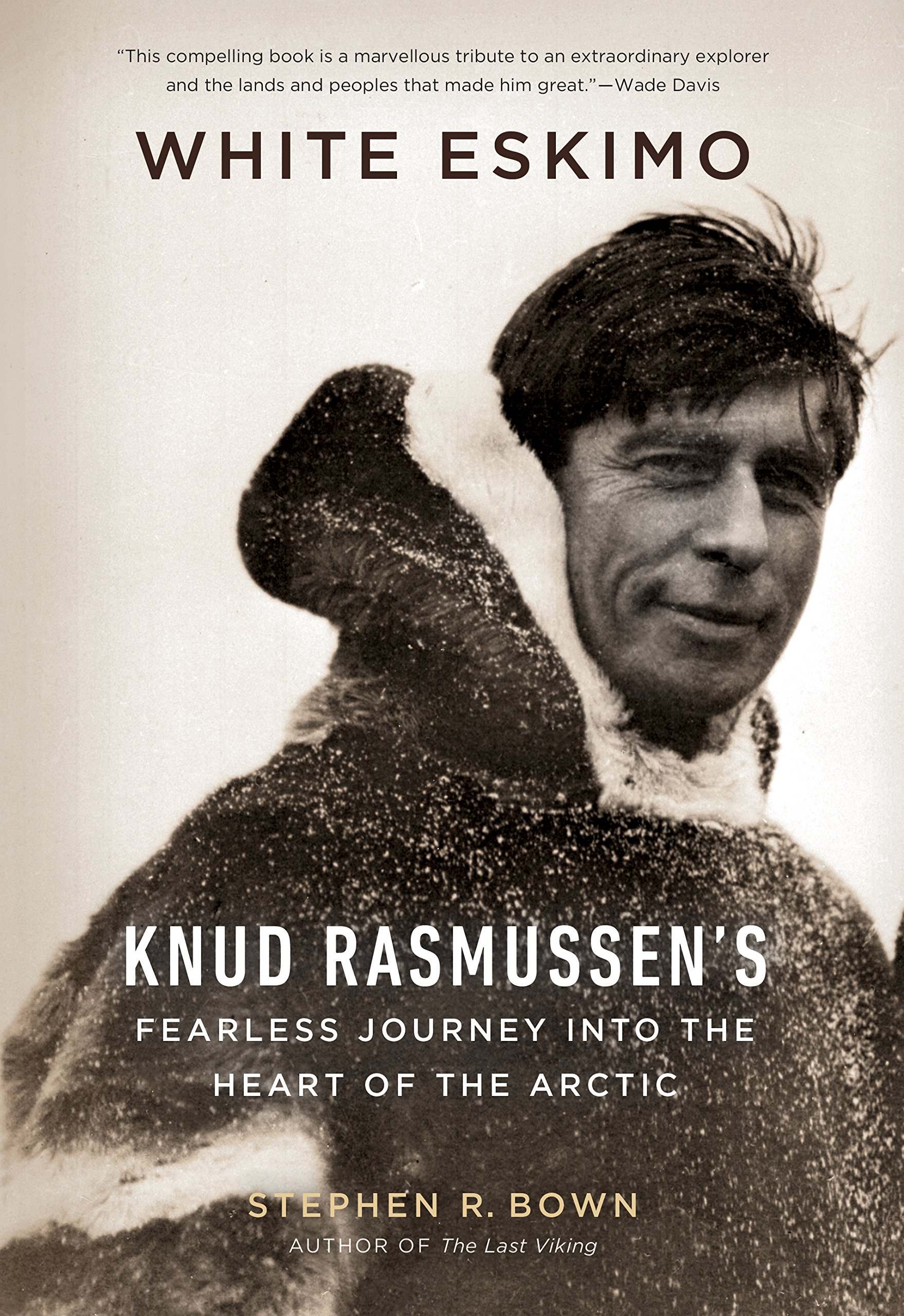 Buy White Eskimo: Knud Rasmussen's Fearless Journey Into the Heart of the Arctic — BookShops.in