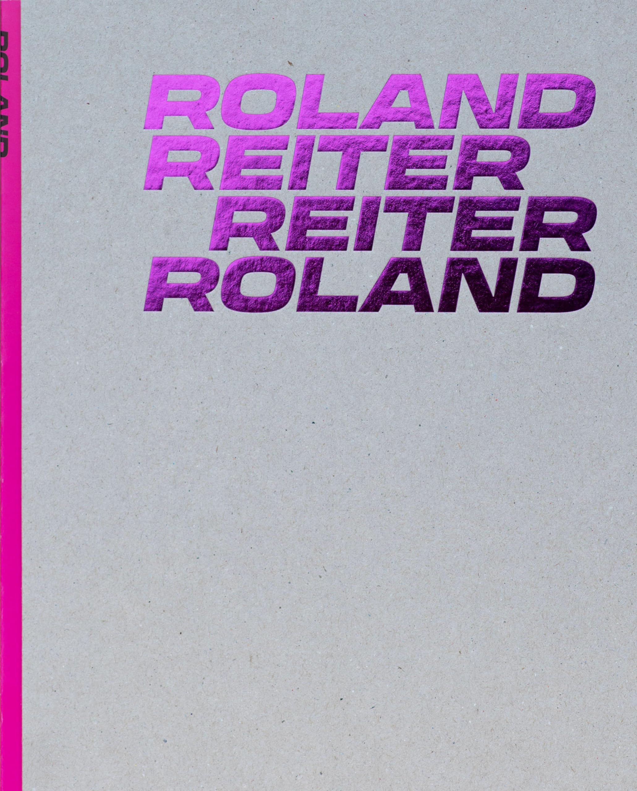 Reiter Roland l'ouvrage de référence pour comprendre son œuvre