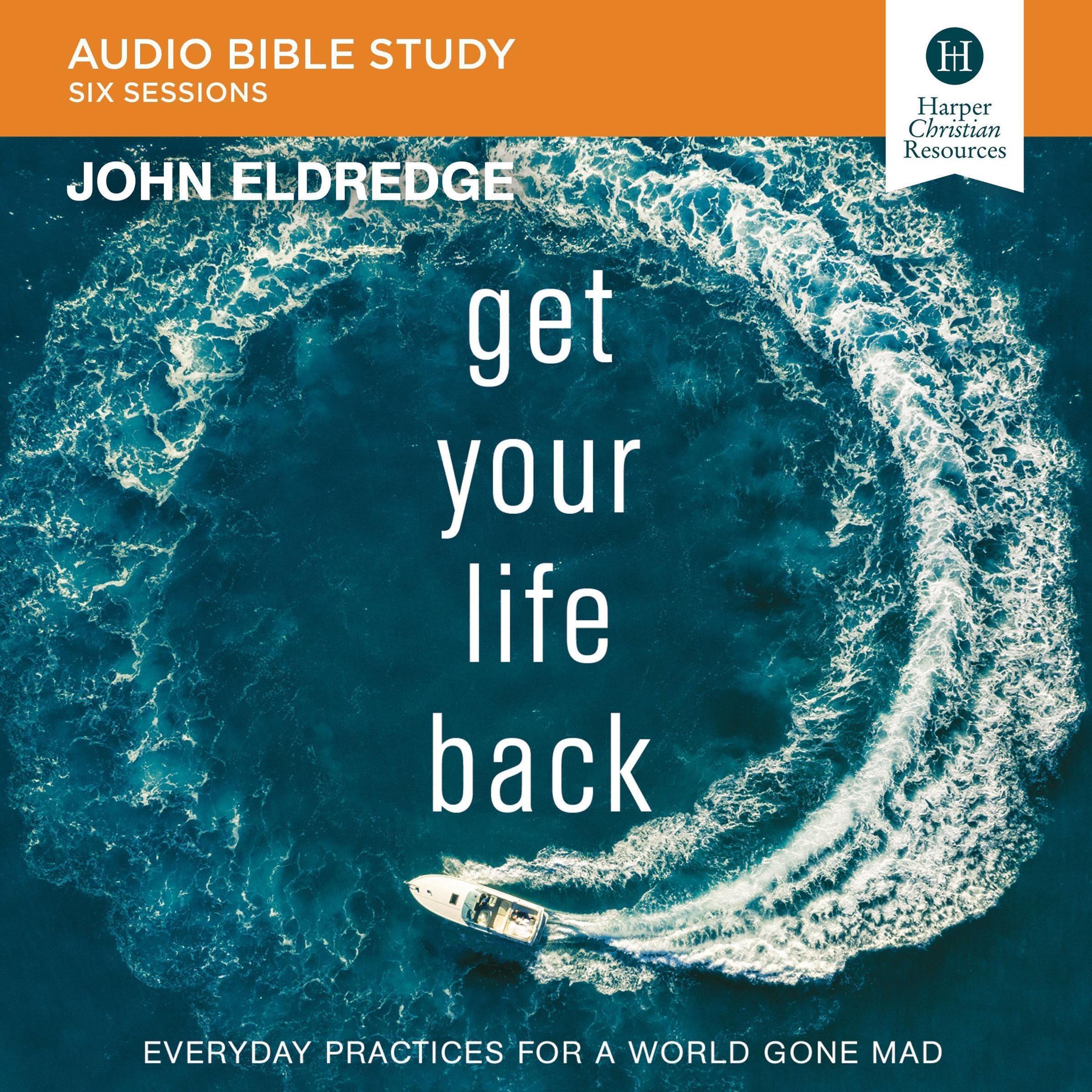 Cover art for Get Your Life Back: Audio Bible Studies