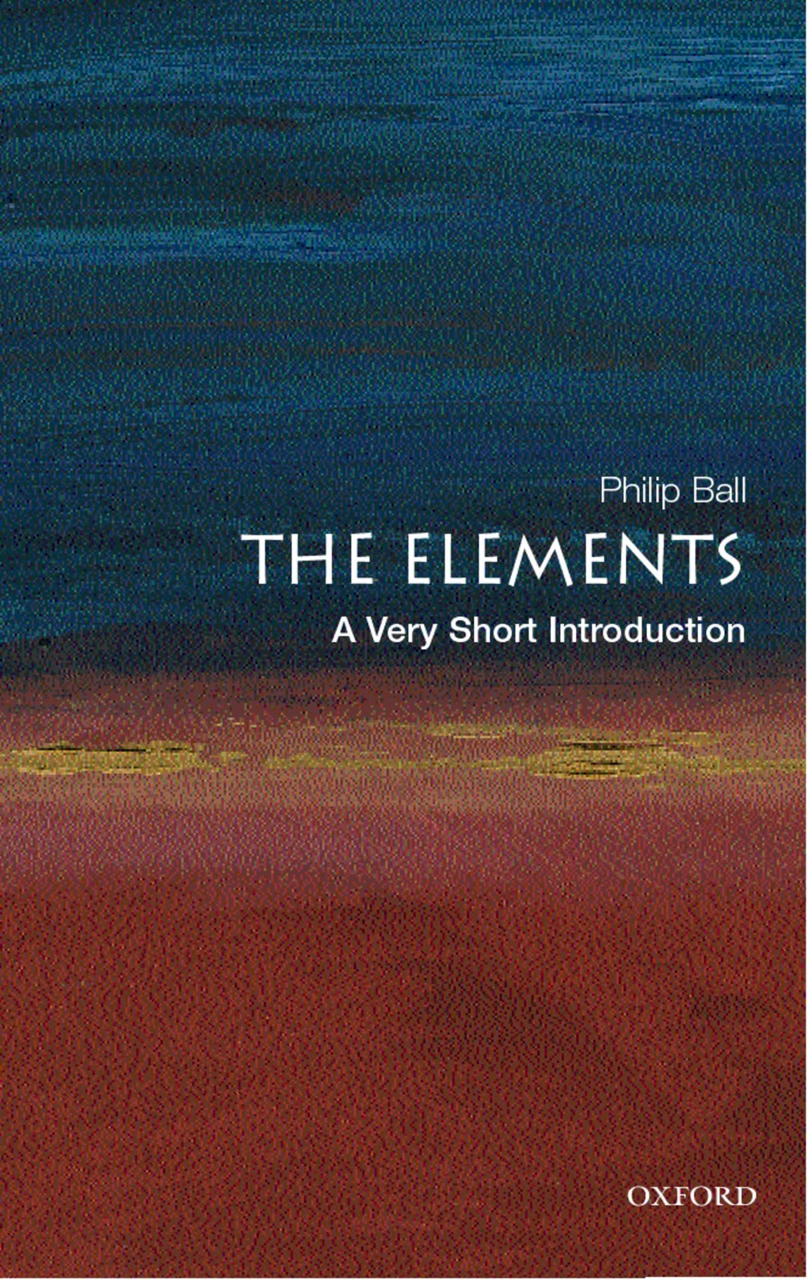 The Elements: A Very Short Introduction