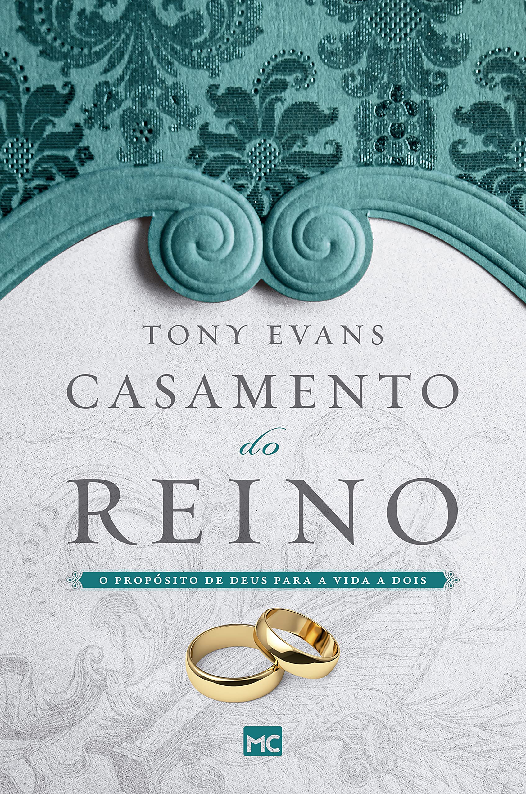 Casamento do reino: O propósito de Deus para a vida a dois